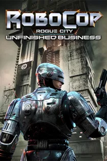 RoboCop: Rogue City - Unfinished Business